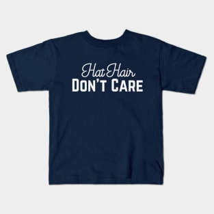 Hat Hair, Don't Care Kids T-Shirt